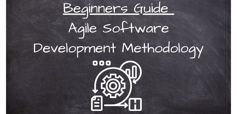 A Beginner’s Guide to Agile Software Development